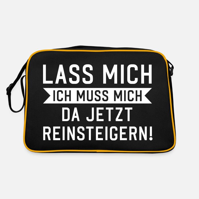 Lass mich ich muss mich da reinsteigern Spruch Retro Tasche
