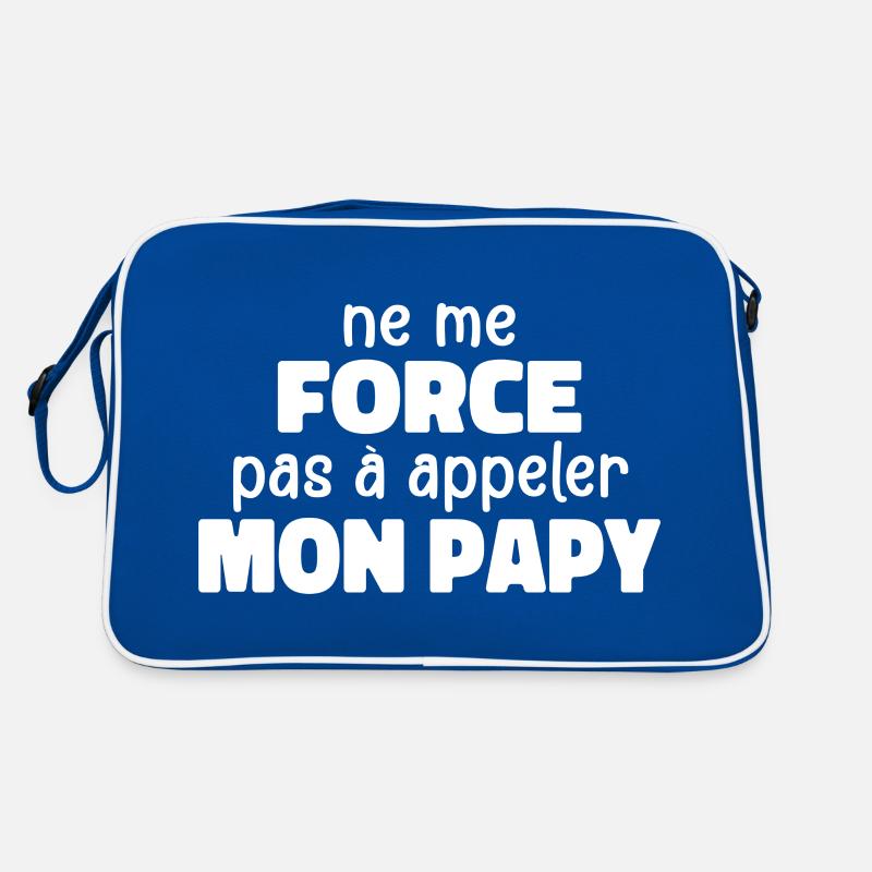 Ne Me Force Pas à Appeler Mon Papy Sac Retro