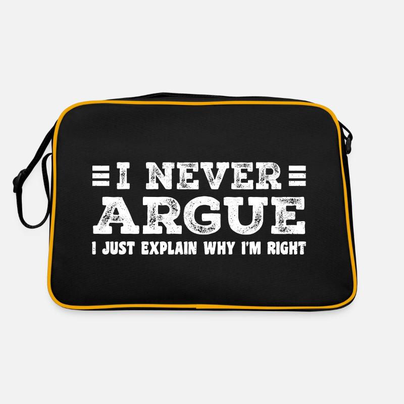 I Never Argue I Just Explain Why I m Right Retro Bag