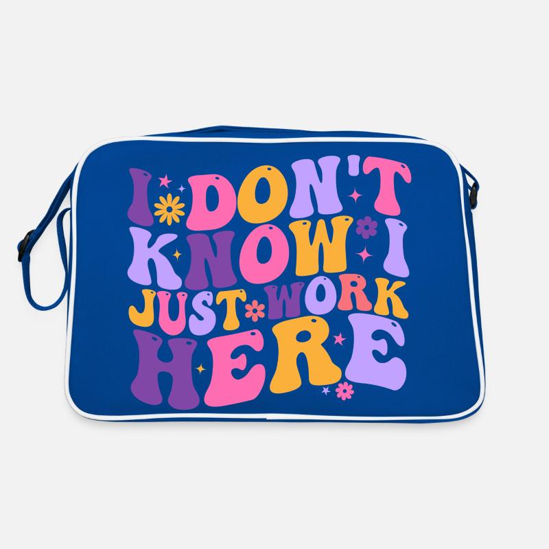 I Dont Know I Just Work Here Sac Retro