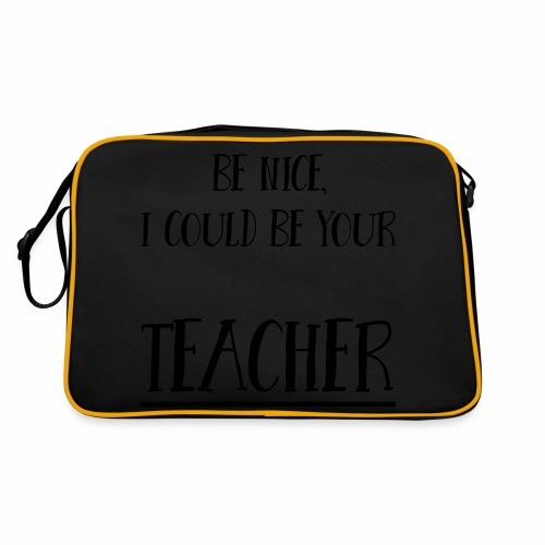 Be nice, I could be your teacher - Retro Tasche