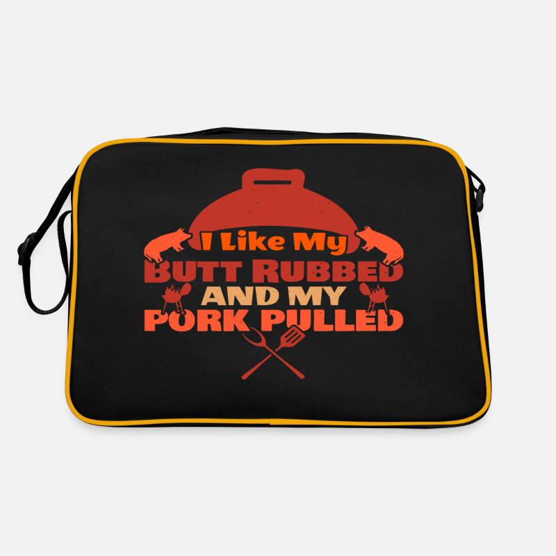 I like my Butt rubbed and my Pork pulled Retro Bag