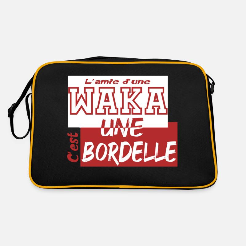 L'amie d'une waka, cest une bordelle Sac Retro