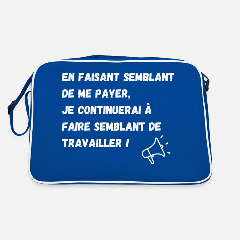 semblant de payer, semblant de travailler Sac Retro