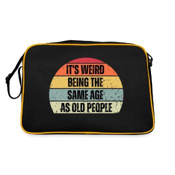 Es ist seltsam, im gleichen Alter wie alte Menschen zu sein - Retro Tasche - Schwarz/Gold - Hinten