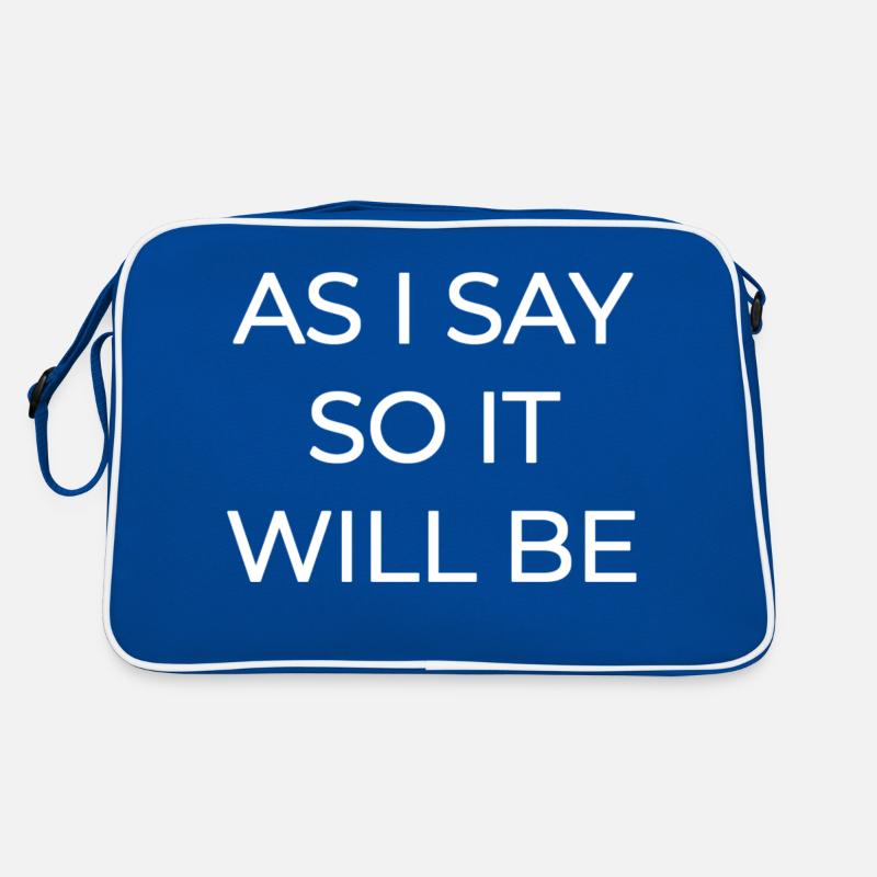 AS I SAY SO IT WILL BE Retro Bag