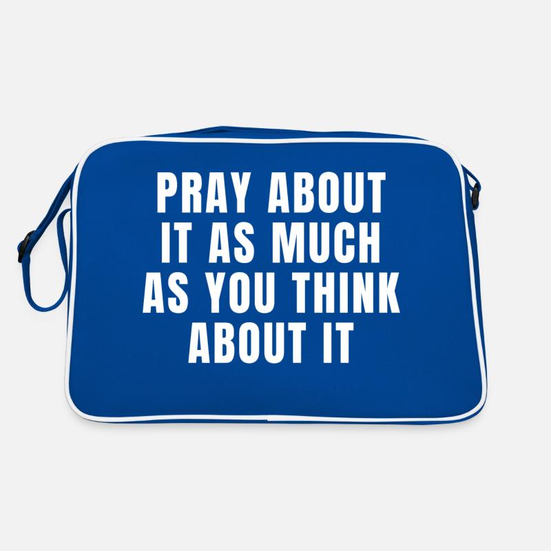 Pray About It As Much As You Think About It Quotes Retro Bag