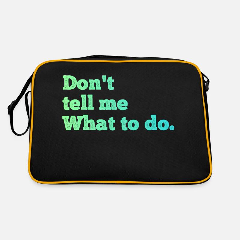 Sag mir nicht, was ich tun soll Retro Tasche