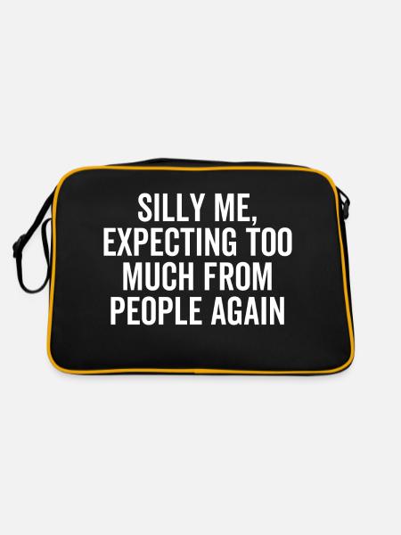Dumm, dass ich wieder zu viel von den Leuten erwarte - Retro Tasche - Schwarz/Gold - Hinten