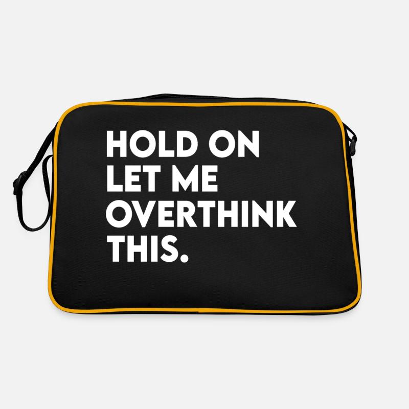 Funny Sarcastic Hold On Let Me Overthink This Retro Bag