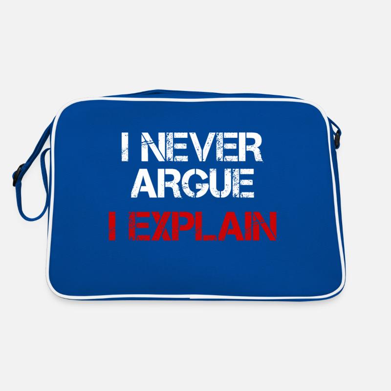 I NEVER ARGUE I EXPLAIN Retro Bag