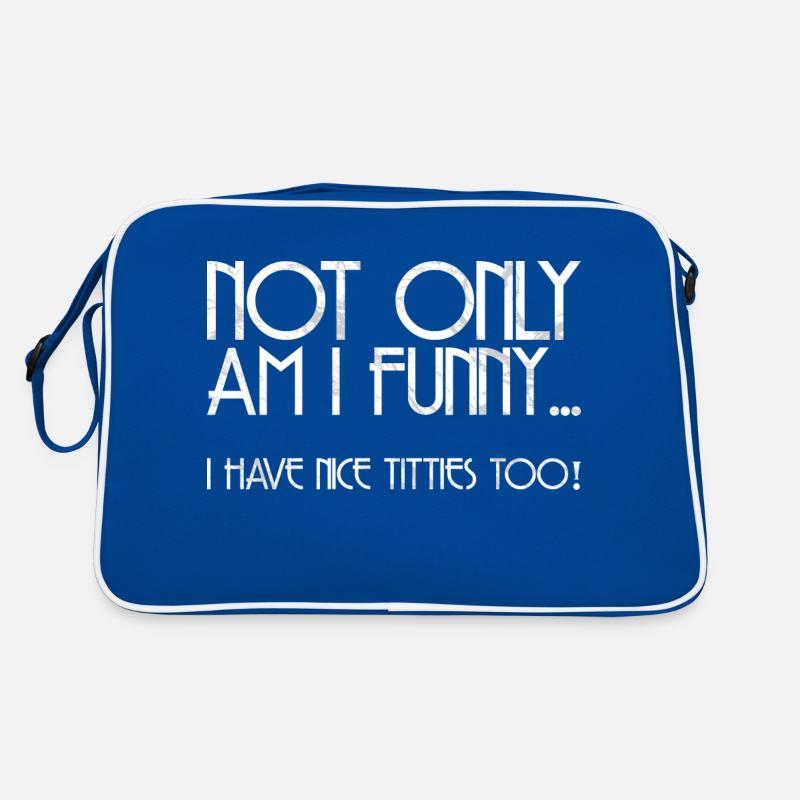 not only funny I have nice titties too gift Retro Bag
