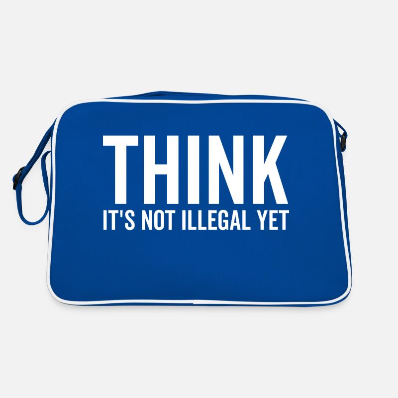 Think It's Not Illegal Yet Retro Bag