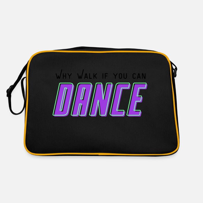 Why walk, if you can Dance - Retro Tasche - Schwarz/Gold