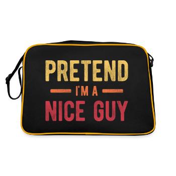 Tu so, als wäre ich ein netter Kerl - Retro Tasche - Schwarz/Gold - Hinten