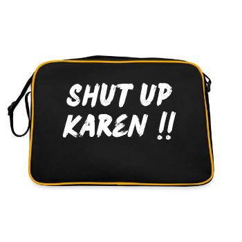 Shut up Karen - Retro Bag - black/gold - Back