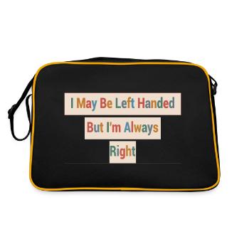 I May Be Left Handed But I'm Always Right - Retro Bag - black/gold - Back