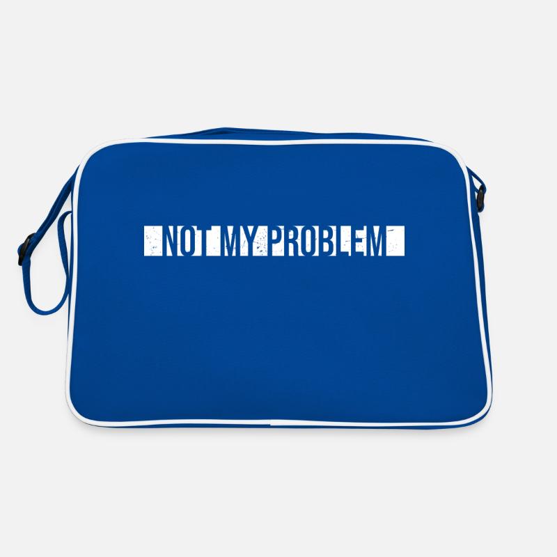 Not My Problem Funny Sarcasm Humor Joke Quote Retro Bag