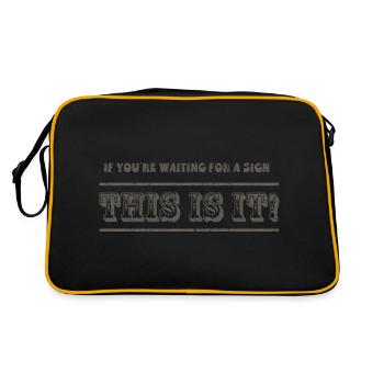 If you are waiting for a sign This it it! - Retro Bag - black/gold - Back