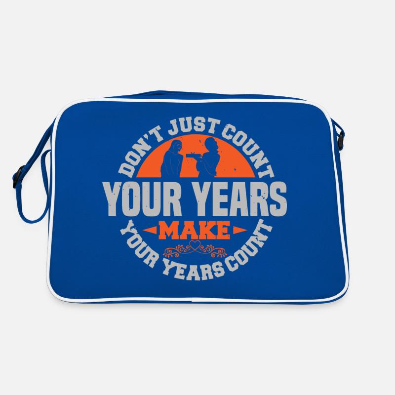 DON'T JUST COUNT YOUR REARS MAKE YOUR YEARS COUNT Retro Bag