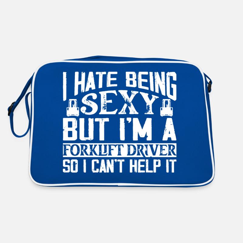 I Hate Being Sexy But I'm A Forklift Driver Forkli Retro Tasche