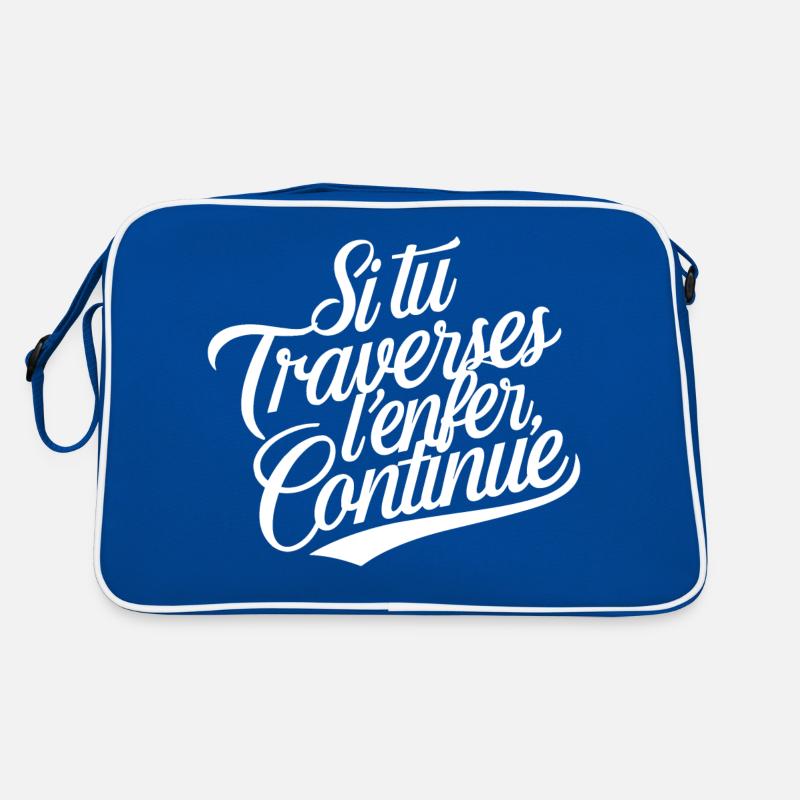 Si tu traverses l'enfer, continue Sac Retro