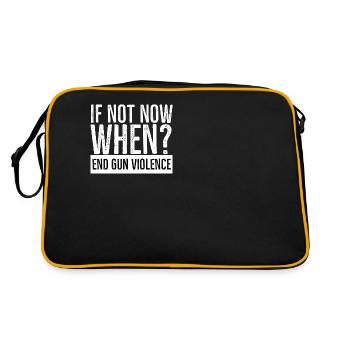 If Not Now When End Gun Violence - Retro Bag - black/gold - Back