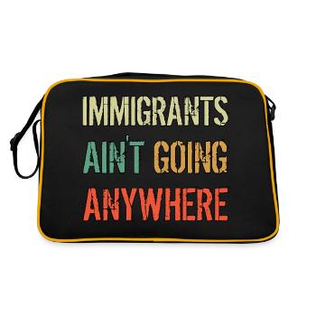 IMMIGRANTS AIN'T GOING ANYWHERE Immigrant Rights - Retro Bag - black/gold - Back