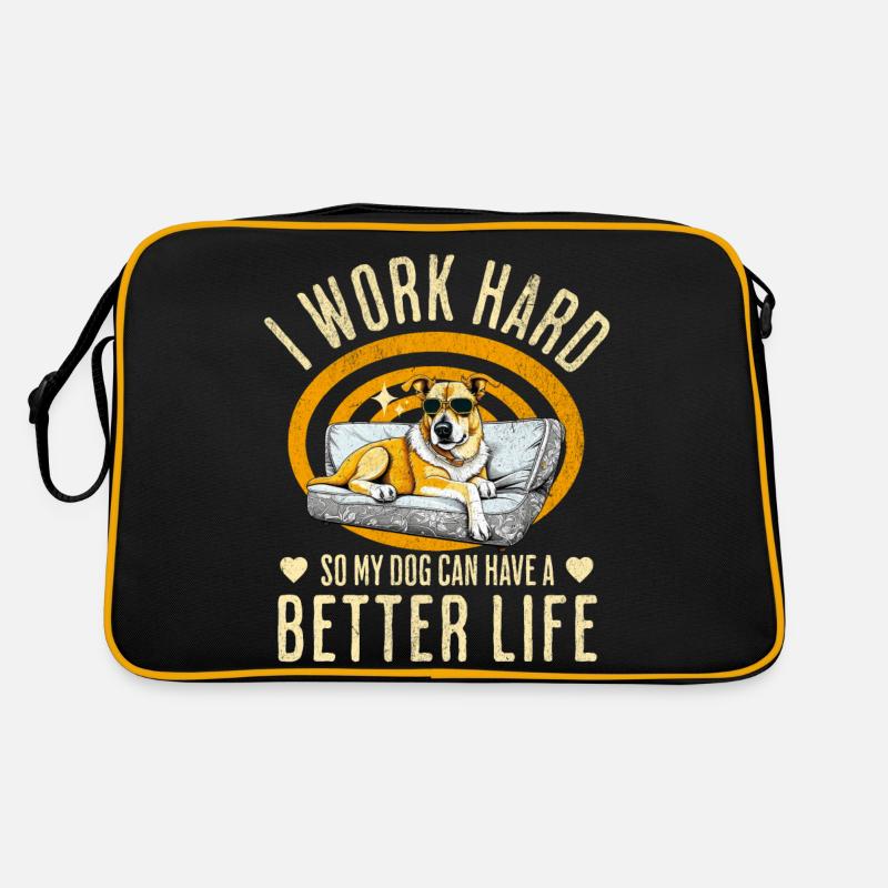 I Work Hard So My Dog Can Have A Better Life Retro Tasche