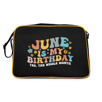 June Is My Birthday Month, Funny Birthday Month - Sac Retro - noir/or - Dos