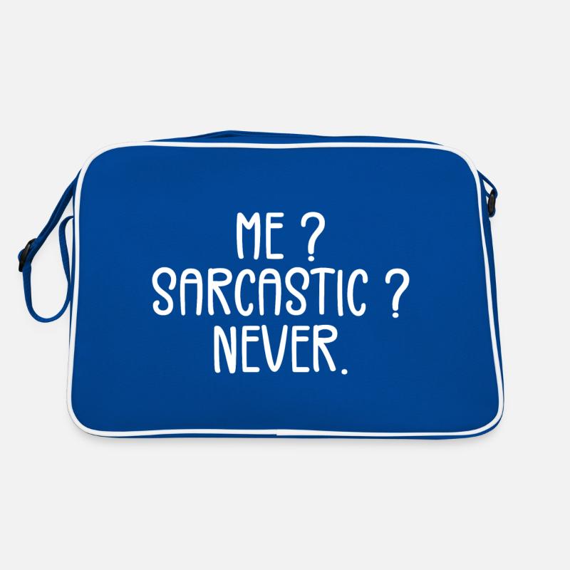 Me? Sarcastic? Never. Sac Retro