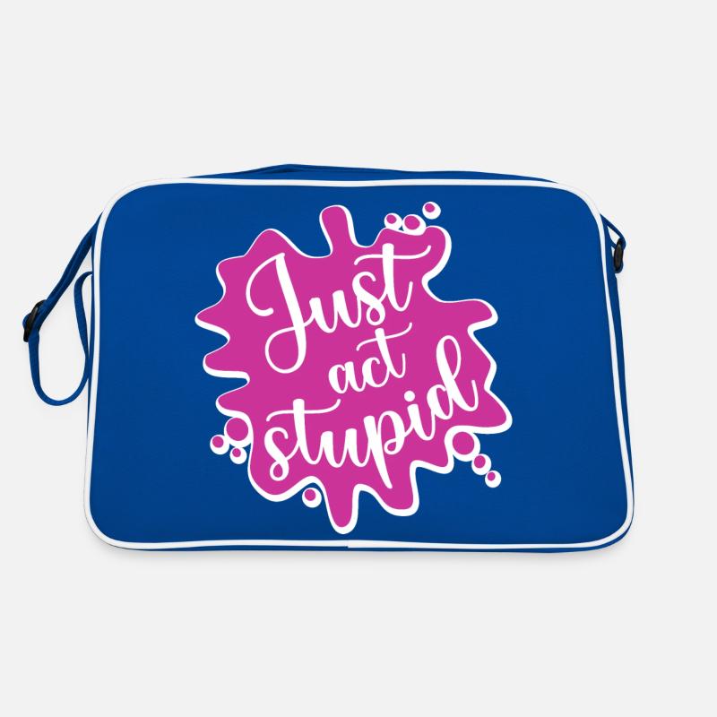 Just act stupid, Stell dich dumm Retro Tasche