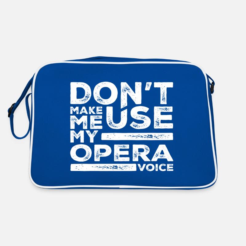 Don't Make Me Use My Opera Voice Tees Opera Singer Retro Bag