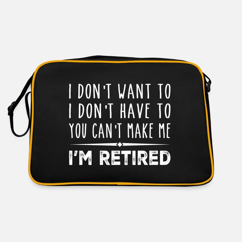 Ich will nicht, dass du mich nicht dazu bringst, ich bin im Ruhestand - Retro Tasche - Schwarz/Gold