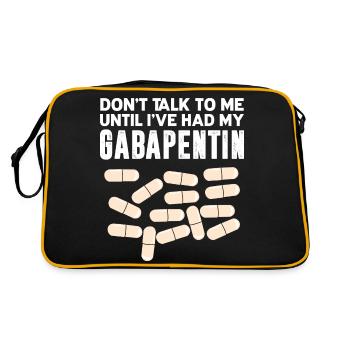 Don't talk to me until I've taken Gabapentin - Retro Tasche - Schwarz/Gold - Hinten