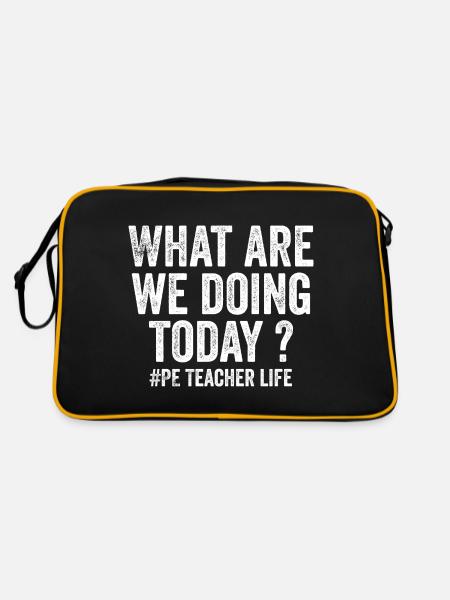 What are we doing today - PE Teacher life funny - Retro Bag - black/gold - Back