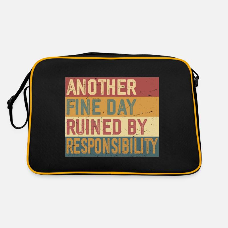 Ein weiterer schöner Tag, der von der Verantwortung ruiniert wurde Retro Tasche