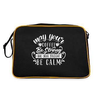 May Your Coffee Be Strong And Your Student Be Calm - Sac Retro - noir/or - Dos
