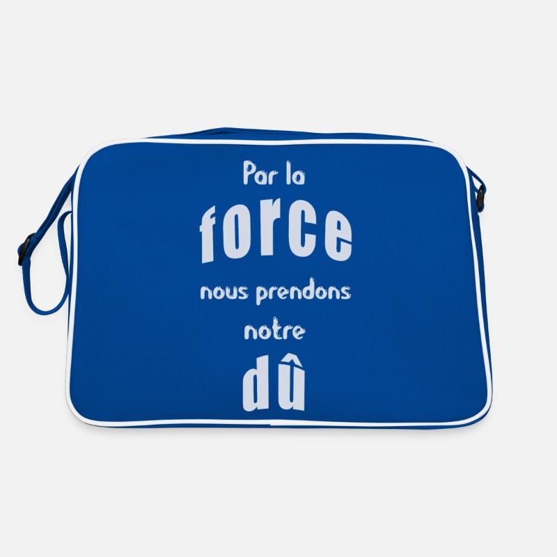 Par la force nous prendrons notre dû Sac Retro
