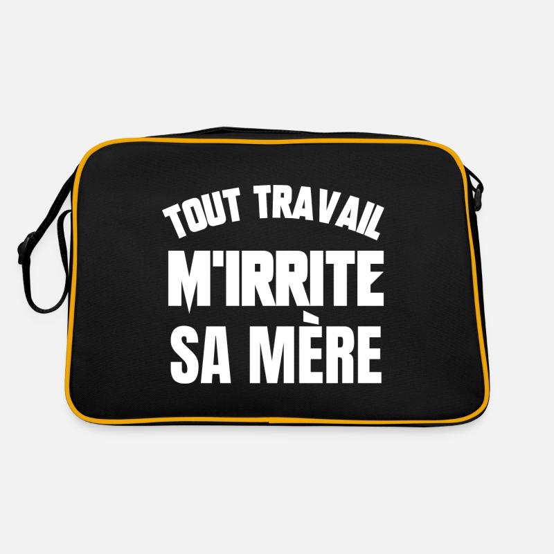 tout travail m'irrite sa mère Sac Retro