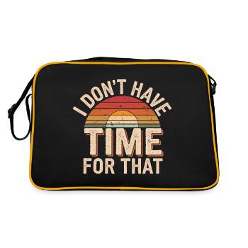 I Don't Have Time For That 15 - Retro Tasche - Schwarz/Gold - Hinten