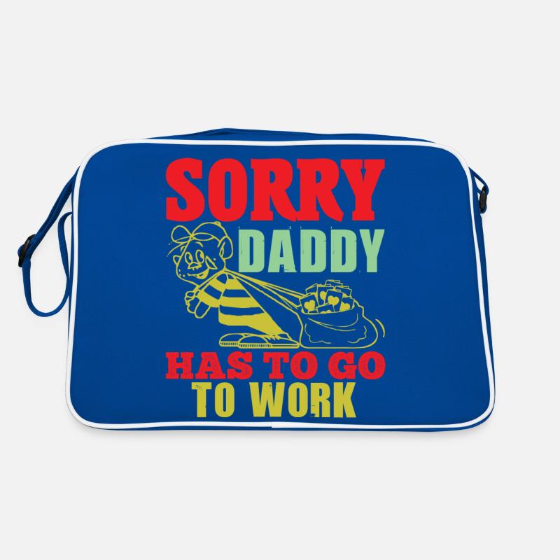 SORRY DADDY HAS TO GO TO WORK FUNNY Retro Bag
