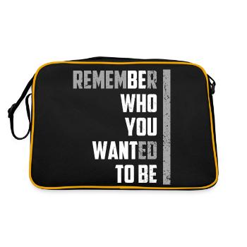 Remember who you wanted to be - Retro Bag - black/gold - Back