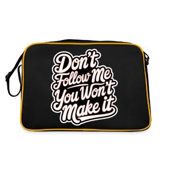 Don't Follow Me You Won't Make It 12 - Retro Tasche - Schwarz/Gold - Hinten