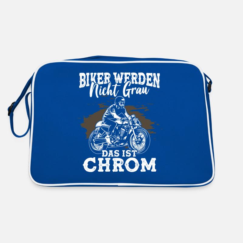 Biker werden nicht grau das ist Chrom Retro Tasche