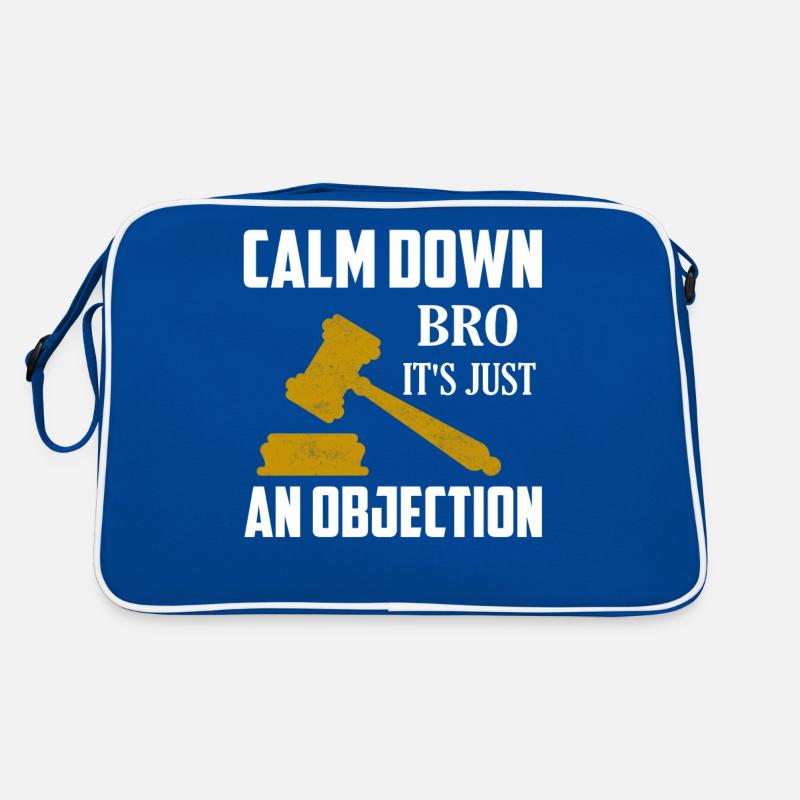 Calm Down Bro It's Just An Objection Lawyer Attor Retro Tasche