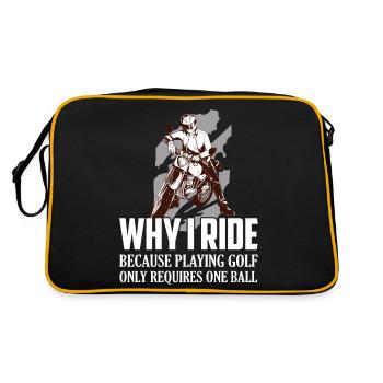 Why I Ride Because Playing Golf Requires One Ball - Retro Bag - black/gold - Back