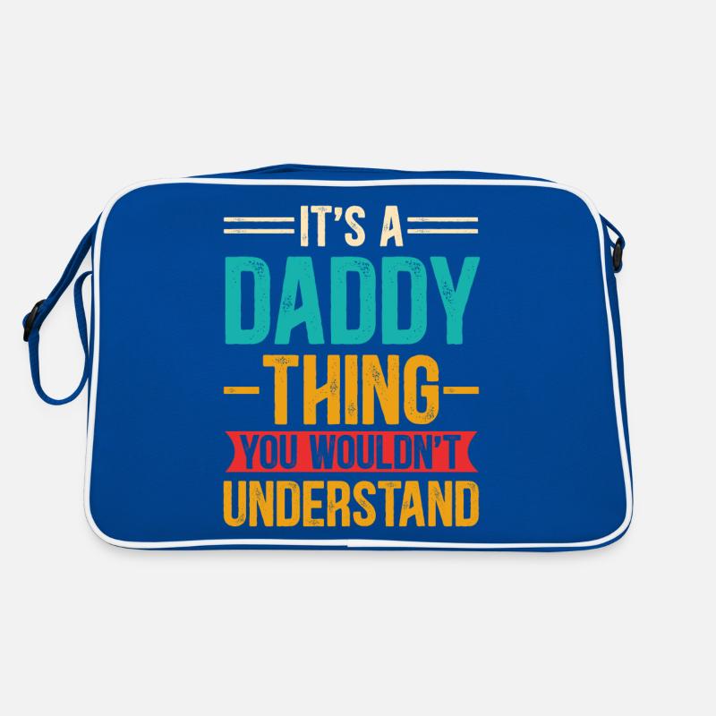 Its a Daddy Thing You Wouldnt Understand Retro Bag