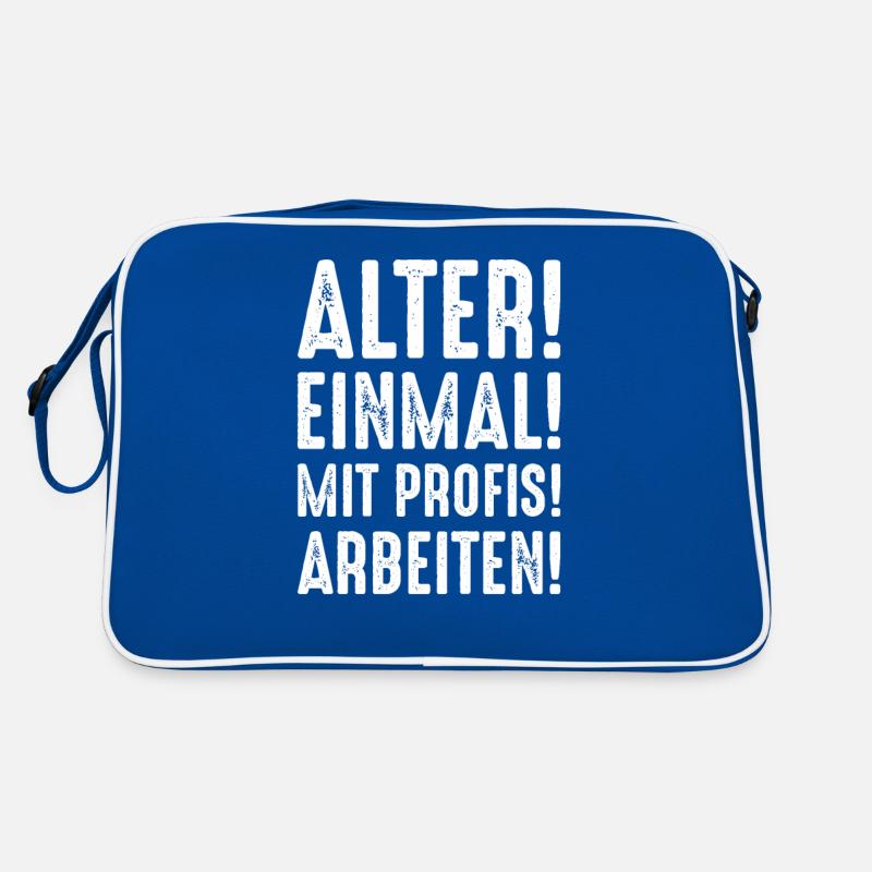 Alter einmal mit Profis arbeiten Spruch Retro Tasche