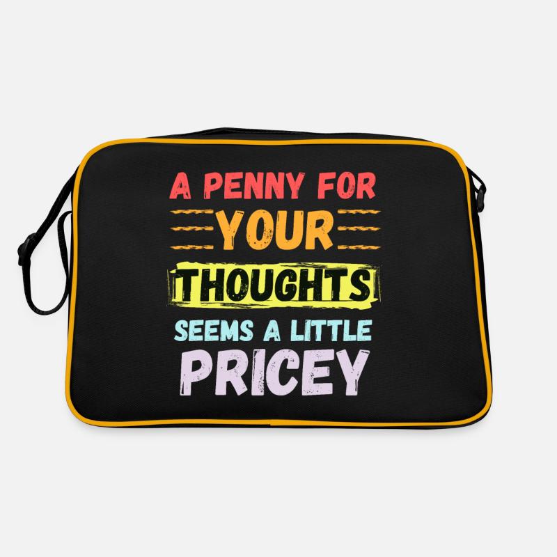 Un sou pour vos pensées semble un peu cher Sac Retro